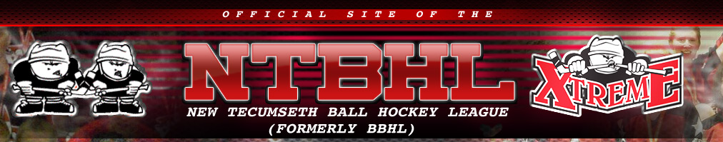 NEW TECUMSETH BALL HOCKEY LEAGUE (NTBHL) Powered by Goalline Sports Administration Software